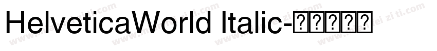 HelveticaWorld Italic字体转换